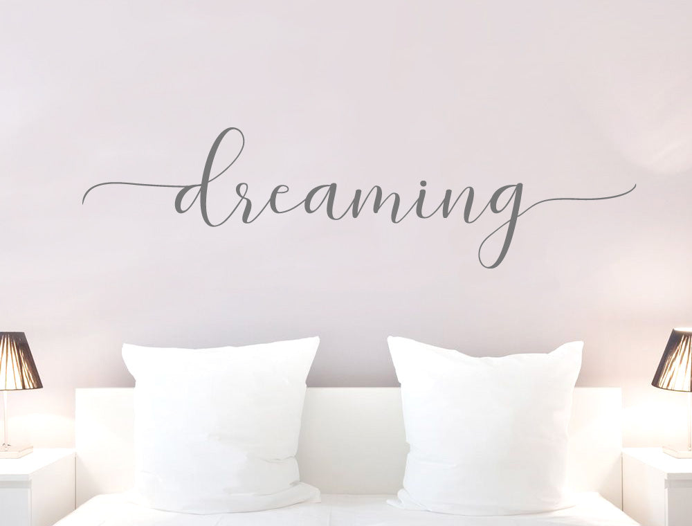 Dreaming Wall Art Sticker – Bedroom Wall Quote