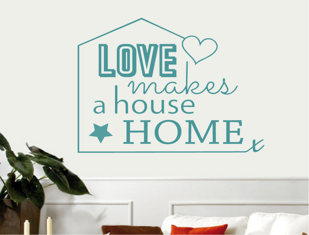 Love Makes a House Home Wall Sticker – Elegant Vinyl Quote for Living Room
