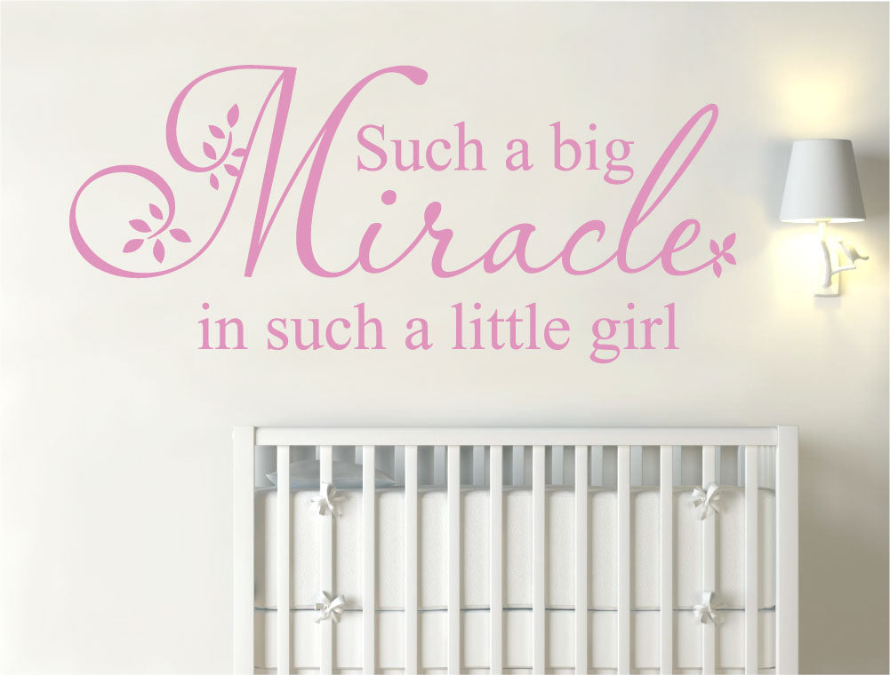 Such a Big Miracle in Such a Little Girl Wall Sticker – Baby Nursery Quote